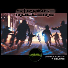 Strange Rollers - The Hunted