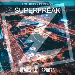 Lollibus x Decision - Superfreak