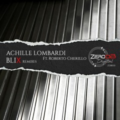 Achille Lombardi Ft. Roberto Cherillo - Blix (Uncle Dog Remix)- SNIPPET