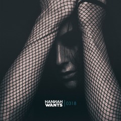Hannah Wants - Mixtape 0318