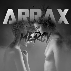 Arrax - Mercy (CLIP)