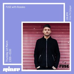 FUSE with Rossko - 1st March 2018