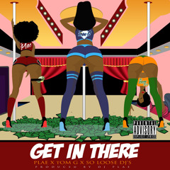Get in There feat. Tom G & So Loose DJs