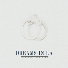 Dreams in LA
