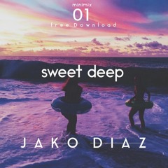 Jako Diaz: sweet deep 01 [FREE DOWNLOAD]