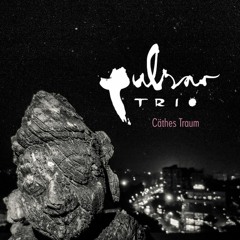 PULSAR TRIO - CÄTHES TRAUM