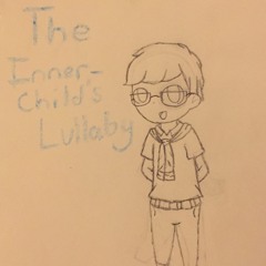 The Inner-Child's Lullaby - Patton's Song (Inspired by Thomas Sanders's Sander Sides)