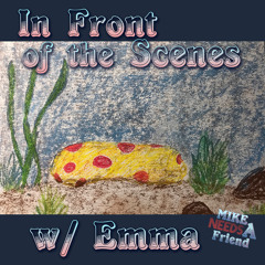 Ep. 15 - In Front of the Scenes w/ Emma