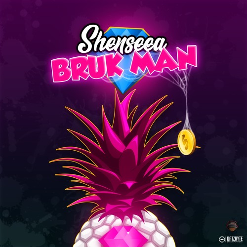 SHENSEEA BRUK MAN (PRODUCED BY DAKROME)
