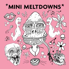 Mini Meltdowns - "Number On Me"
