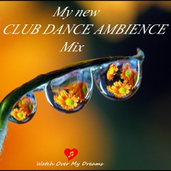 My new Club Dance Ambience