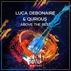 Luca Debonaire & Qurious - Above The Best (Radio Edit) #95 Beatport Top 100 Future House