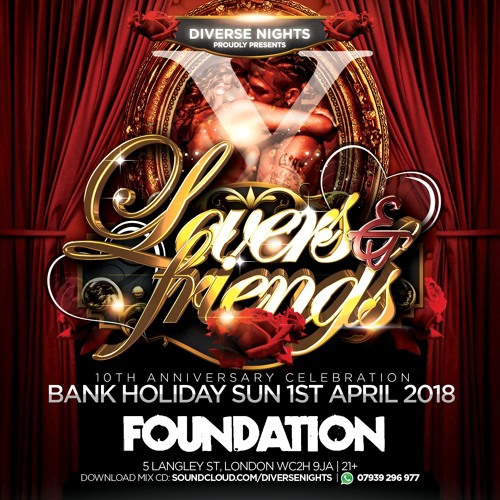 Lovers & Friends X 10th Anniversary - Bank Holiday Sunday 1st April 2018 @ Foundation