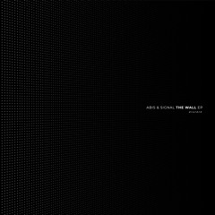 ABIS & Signal - The Wall (ft. Tasha Baxter)