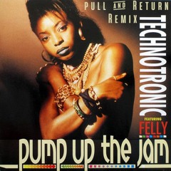 Technotronic - Pump Up The Jam (Pull & Return Remix) FREE DOWNLOADS