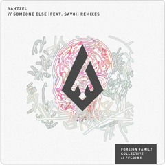 Yahtzel - Someone Else ft. Savoi (StéLouse Remix)
