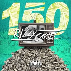 Rizzy Cartel  "150" (Official Video Link in Description)