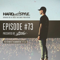 Episode 73 - The Return Of Headhunterz | HARD with STYLE | Presented by Headhunterz