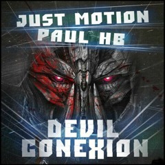 JUST MOTION & PAUL HB - Devil Conexion [Preview]
