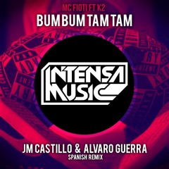 MC Fioti FT K2 - Bum Bum Tam Tam (Jm Castillo & Alvaro Guerra Spanish Remix) FREE DOWNLOAD!