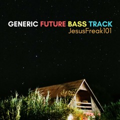 Generic Future Bass Track