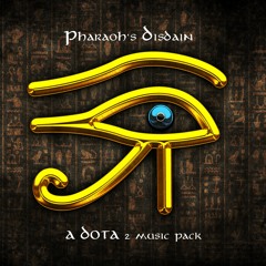 Pharaoh's Disdain a DOTA 2 Music Pack