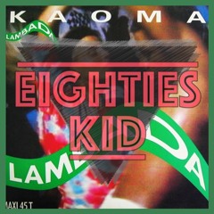 Kaoma - Lambada (Eighties Kid Bootleg)