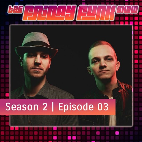 The Friday Funk Show S02E03 (feat. T & Sugah)