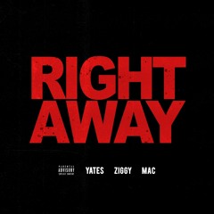 Right Away (feat. ZIGGY & Mac)