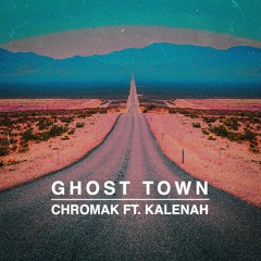 Ghost Town (ft. Kalenah)