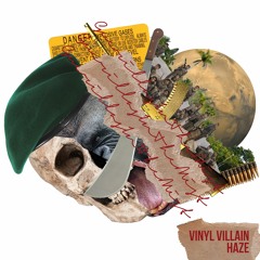 Vinyl Villain Ft. Haze - Guerrillas In The Mist