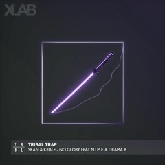 No Glory (Ft. MIME & DramaB) [XLAB Remix]