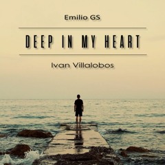 Deep in my heart (Feat. Iván Villalobos)