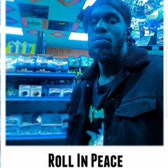 Roll in Peace Freestyle