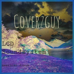 LCD Soundsystem - american dream((DANCEBAND Cover)) | Cover by Coverzguy |