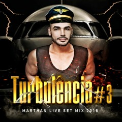 DJ MarthaN - TURBULÊNCIA #3 live set mix
