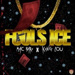 Mac Bari x King Lou - Fools Ice