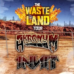 Akronym & INNIT Present: The Wasteland 2018 Mix
