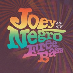 Joey Negro - Free Bass (groovenaut's freehand EDIT)