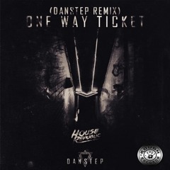 House Republic - One Way Ticket (Danstep Remix)