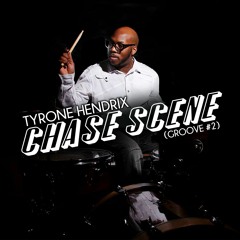 Tyrone Hendrix - Chase Scene (Groove #2)