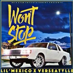 Lil Mexico Ft Verse- Wont Stop