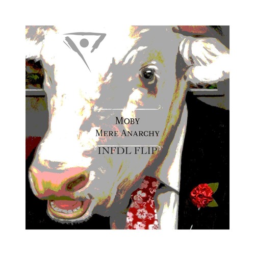 Moby - Mere Anarchy (INFDL FLIP) *Free Dwnld*
