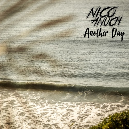 Nico Anuch - Another Day