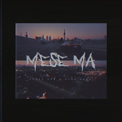 Mese Ma ( ft. Rudebeny )