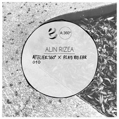 Atelier:360* x PBE Podcast 010 / Alin Rizea