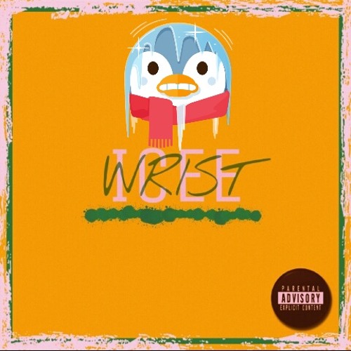 ICEE WRIST- ft Steven Luciano (prod. ELJAME$WEY)