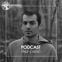 Philip Chedid  [DHLA - Podcast - 003]