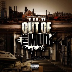 OUT THE MUD