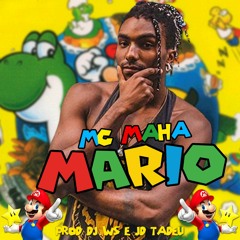 MC Maha - Mario (Áudio Oficial) DJ WS E DJ Tadeu (Funk Do Super Mario)